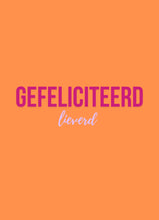 Afbeelding in Gallery-weergave laden, Kaart - Gefeliciteerd lieverd