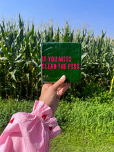 Afbeelding in Gallery-weergave laden, Tegeltje - Groen - If you miss clean the piss