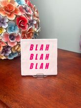 Afbeelding in Gallery-weergave laden, Tegeltje - Roze - Blah Blah Blah