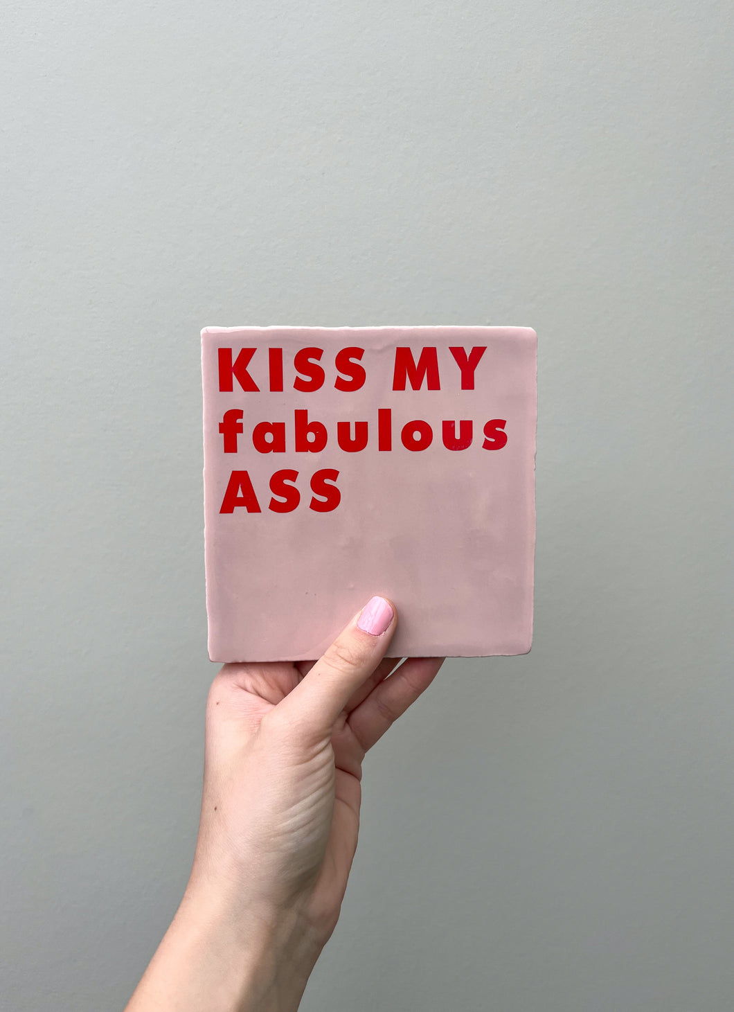 Tegeltje - Roze - Kiss my fabulous ass